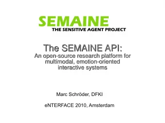 The SEMAINE API:  The SEMAINE API:  An open-source research platform for  An open-source research