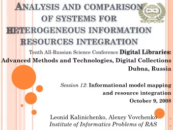 R ESOURCES I NTEGRATION (2)  Problem driven approach  moving from a problem to the sources (a