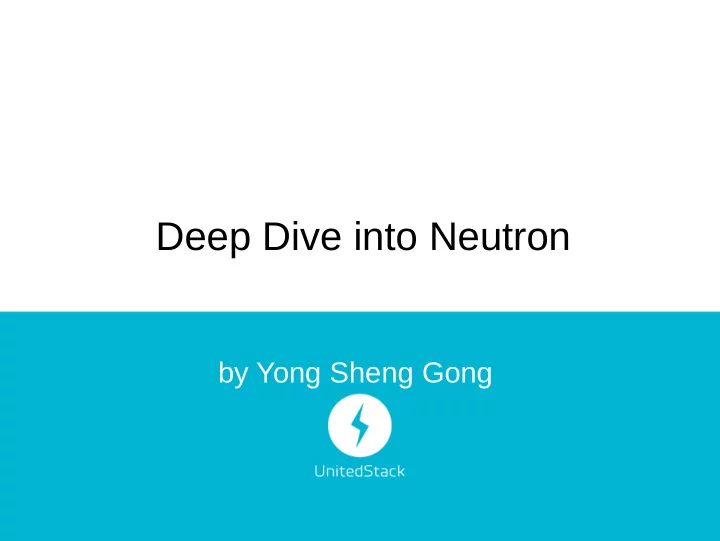 deep dive into neutron