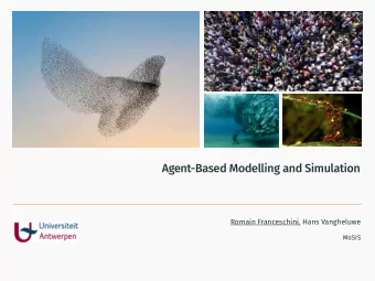 Agent-Based Modelling and Simulation  Romain Franceschini, Hans Vangheluwe  MoSIS  Introduction  2