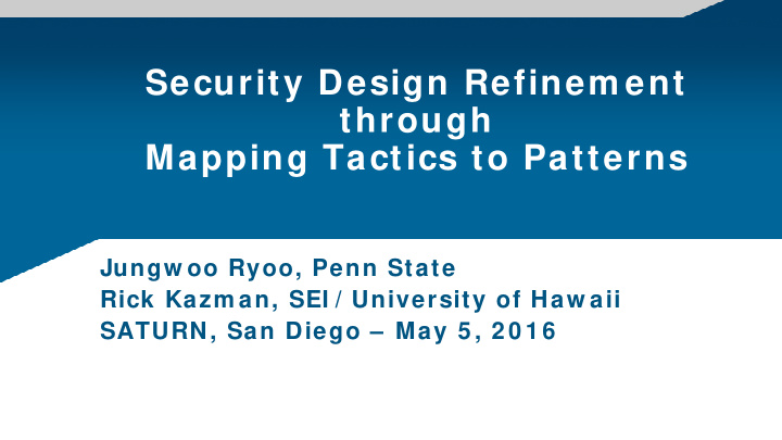 security design refinem ent through mapping tactics to