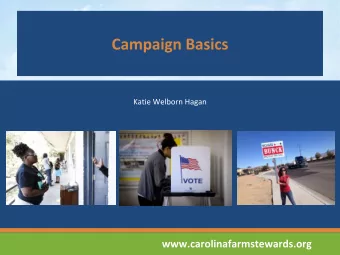 KEY TERMS  Constituency  Message  Voter contact  Field plan  Paid media  Earned