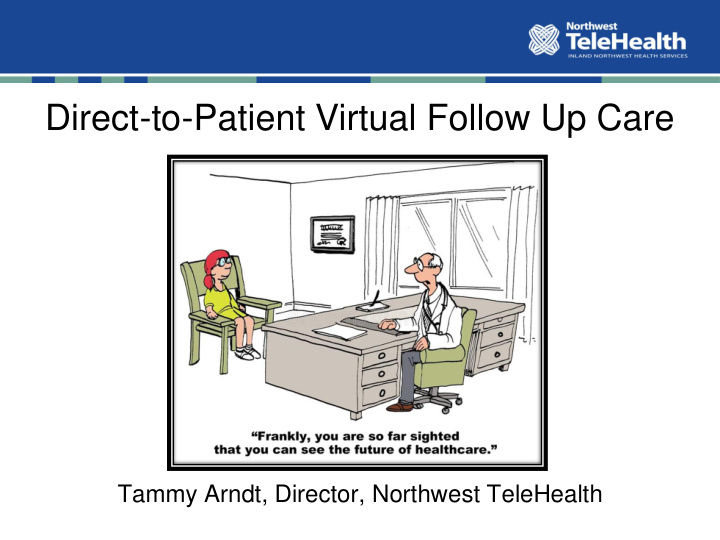 direct to patient virtual follow up care