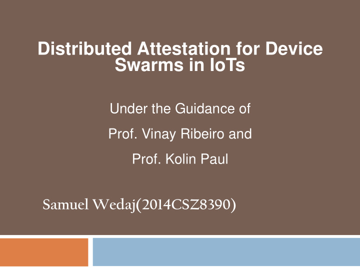 distributed attestation for device swarms in iots under