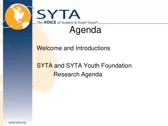 Agenda  Welcome and Introductions  SYTA and SYTA Youth Foundation  Research Agenda  Who we are