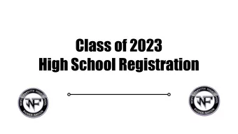 Class of 2023  High School Registration  NFHS RAIDERS CLASS OF 2023  Todays Agenda  1.  High