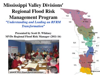Mississippi Valley Divisions   Regional Flood Risk  Management Program  Understanding and