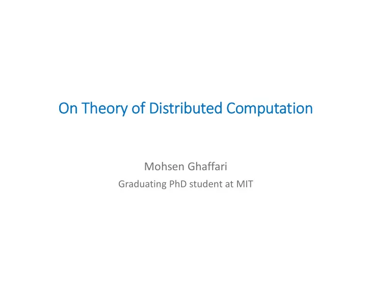 on on theor theory of of di distri ributed buted comput