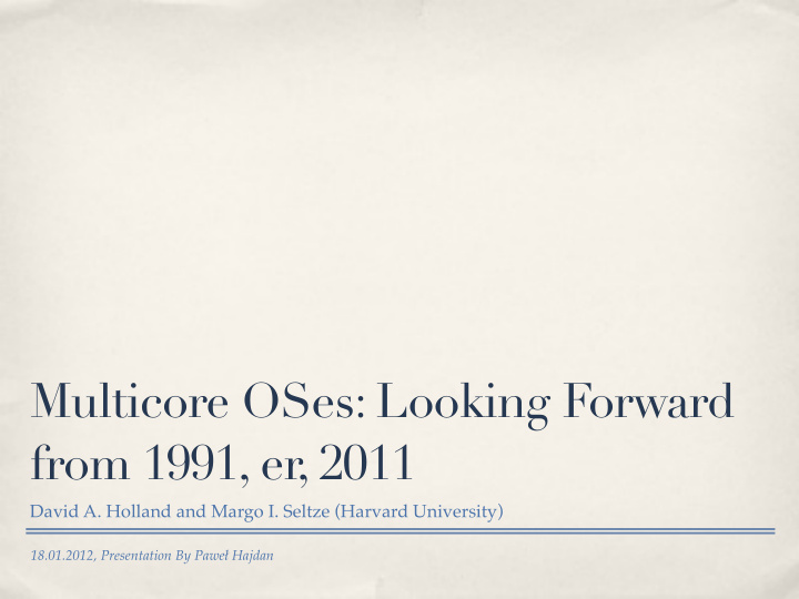 multicore oses looking forward from 1991 er 2011