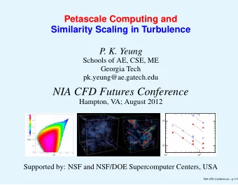 NIA CFD Futures Conference  Hampton, VA; August 2012  2  10  1  10  4  5  10  10  Supported by: NSF