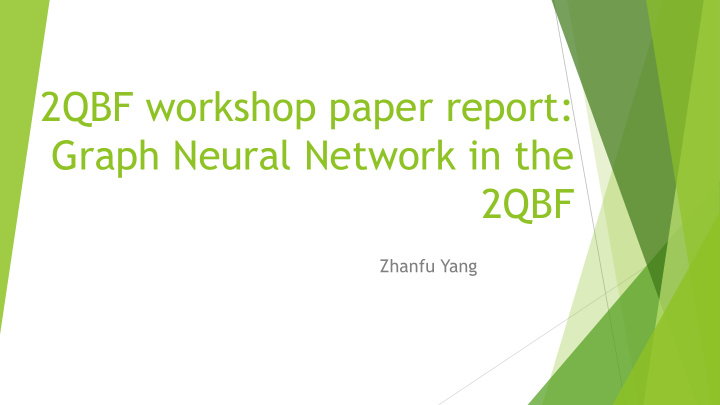 2qbf workshop paper report graph neural network in the