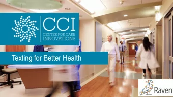 Texting for Better Health  Todays Agenda  1.  Framing the challenges  2.  Case  North East