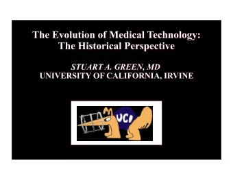 Green SA, Clin. Orthop. 363:258-263, 1999  The Evolution of Medical Technology Green SA, Clin.