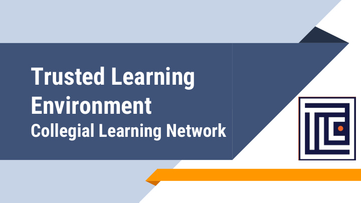 trusted learning environment