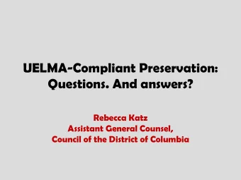 Questions. And answers?  Rebecca Katz  Assistant General Counsel,  Council of the District of