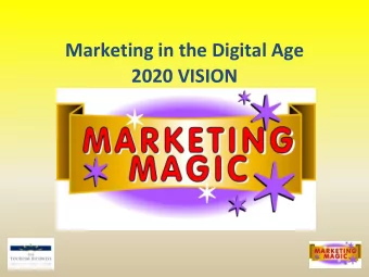 Marketing in the Digital Age 2020 VISION Marketing in the Digital Age The Day Job Marketing