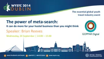 The power of meta-search:  It can do more for your hostel business than you might think  Speaker: