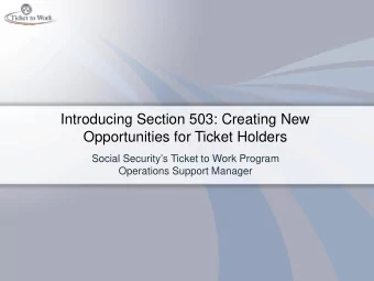 Opportunities for Ticket Holders Social Security  s Ticket to Work Program  Operations Support