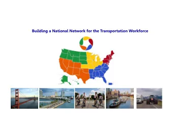 Building a National Network for the Transportation Workforce FHWA supported National Network for
