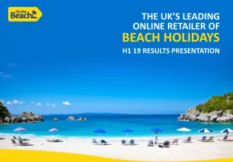 BEACH HOLIDAYS  H1 19 RESULTS PRESENTATION  May 2019  AGENDA  H1 19 Market Dynamics  CAUTIONARY