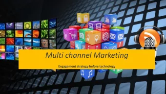 Multi channel Marketing  Engagement strategy before technology  Kristjn Mr Hauksson