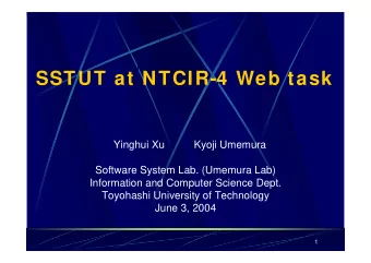 SSTUT at NTCIR-4 Web task  Yinghui Xu          Kyoji Umemura  Software System Lab. (Umemura Lab)