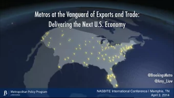 Metros at the Vanguard of Exports and Trade:  Delivering the Next U.S. Economy  @BrookingsMetro