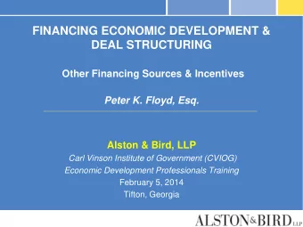 FINANCING ECONOMIC DEVELOPMENT &amp;  DEAL STRUCTURING Other Financing Sources &amp; Incentives
