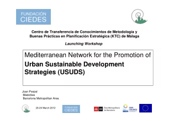 Mediterranean Network for the Promotion of  Urban Sustainable Development  Strategies (USUDS)  Joan