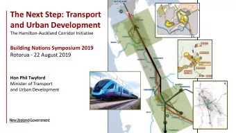 The Next Step: Transport  and Urban Development  The Hamilton-Auckland Corridor Initiative