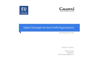 Digital Strategies for Non Profit Organizations  New Models &amp; Trends  ROME 14/10/2017  Alberto