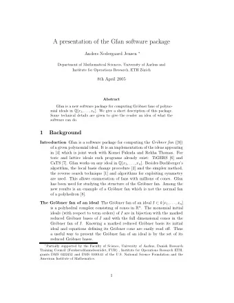 A presentation of the Gfan software package Anders Nedergaard Jensen   Department of