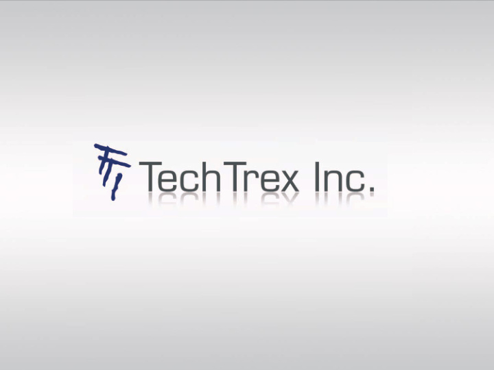 techtrex introduction techtrex introduction