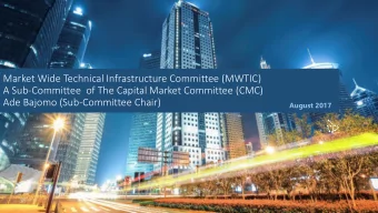 A Sub-Committee  of The Capital Market Committee (CMC)  Ade Bajomo (Sub-Committee Chair)  August
