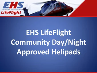 Community Day/Night  Approved Helipads  Steps to guide selection of a permanent  Community Day /