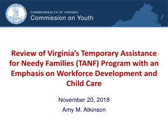 Review of Virginias Temporary Assistance  for Needy Families (TANF) Program with an  Emphasis on