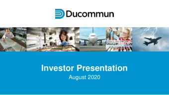 Investor Presentation  August 2020  Disclosures Forward-Looking Statements: This presentation
