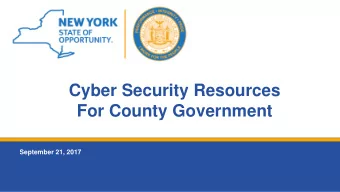 Cyber Security Resources  For County Government  September 21, 2017  September 21, 2017  2  NIST