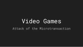 Video Games  Attack of the Microtransaction  Lets get on the same page. Microtransaction: