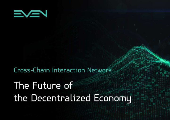 the future of the decentralized economy the even network