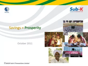 Savings = Prosperity  October 2011  C  Our Vision Sub-K makes day-to-day transactions accessible,