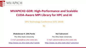 MVAPICH2-GDR: High-Performance and Scalable  CUDA-Aware MPI Library for HPC and AI  GPU Technology
