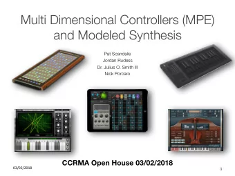 Multi Dimensional Controllers (MPE)  and Modeled Synthesis  Pat Scandalis  Jordan Rudess  Dr.