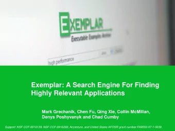 Highly Relevant Applications  Mark Grechanik, Chen Fu, Qing Xie, Collin McMillan,  Denys Poshyvanyk