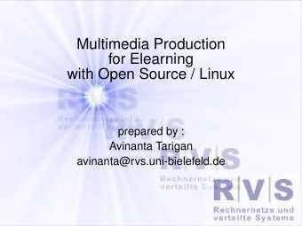 Multimedia Production  for Elearning  with Open Source / Linux  prepared by :  Avinanta Tarigan