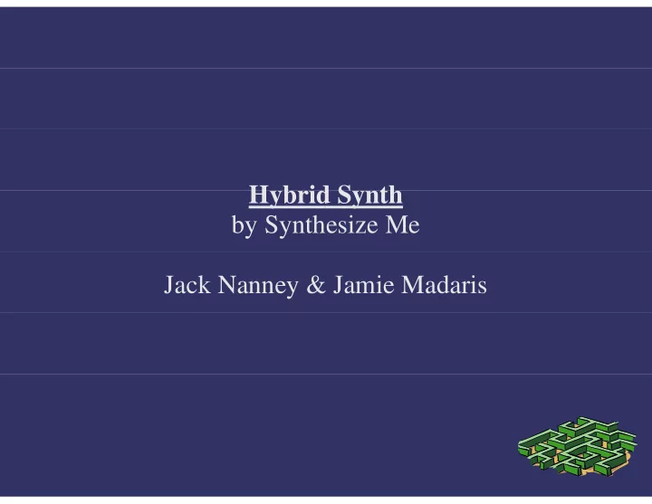 h b id hybrid d s d synth th by synth esize me jack