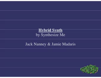 H b id  Hybrid  d S  d Synth  th  by Synth  esize Me  Jack Nanney &amp;  Jamie Madaris  Over  rview