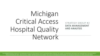 Michigan  Critical Access  STRATEGY GROUP #2  DATA M  A MANA  NAGEMENT  NT  Hospital Quality  AND