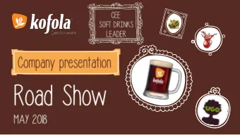 in CEE and SEE Revenues 12M17:  264M EBITDA 12M17:  36M  8 production plants  2,182 employees