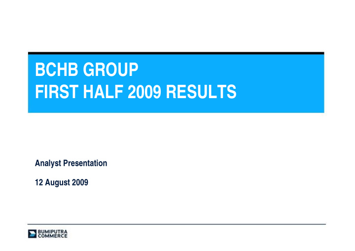 bchb group first half 2009 results